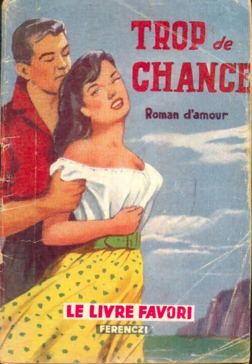 Livrenpoche : Trop de chance - Alex Peck - Livre