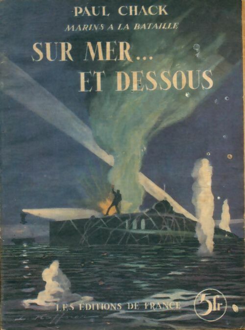 Livrenpoche : Sur mer... Et dessous - Paul Chack - Livre