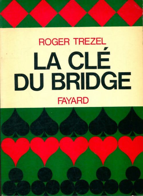 Livrenpoche : La clé du bridge - Roger Trezel - Livre