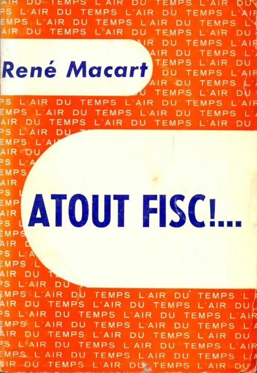Livrenpoche : Atout fisc !. .. - René Macart - Livre