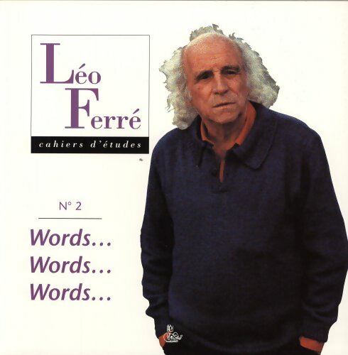 Livrenpoche : Cahier d'études Léo Ferré n°2 : Words, words, words - Collectif - Livre