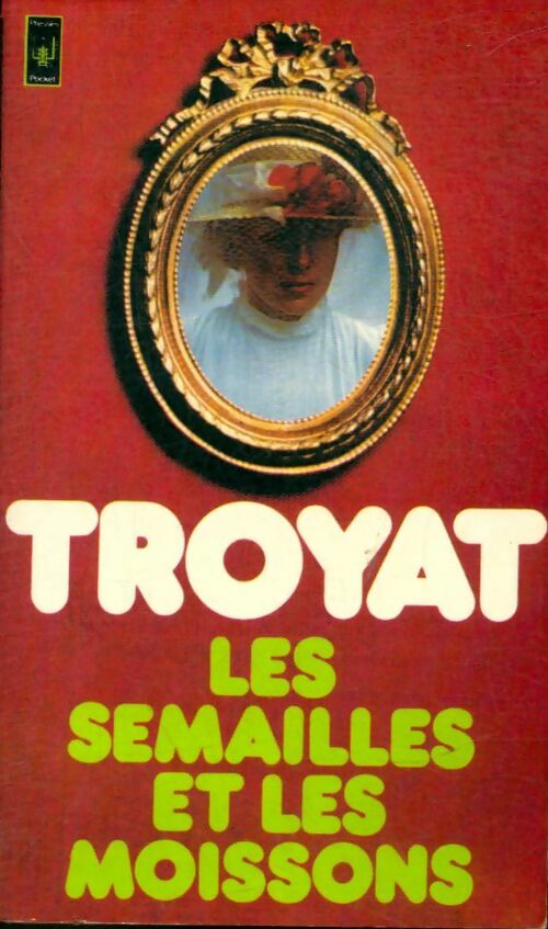 Livrenpoche : Les semailles et les moissons Tome I - Henri Troyat - Livre