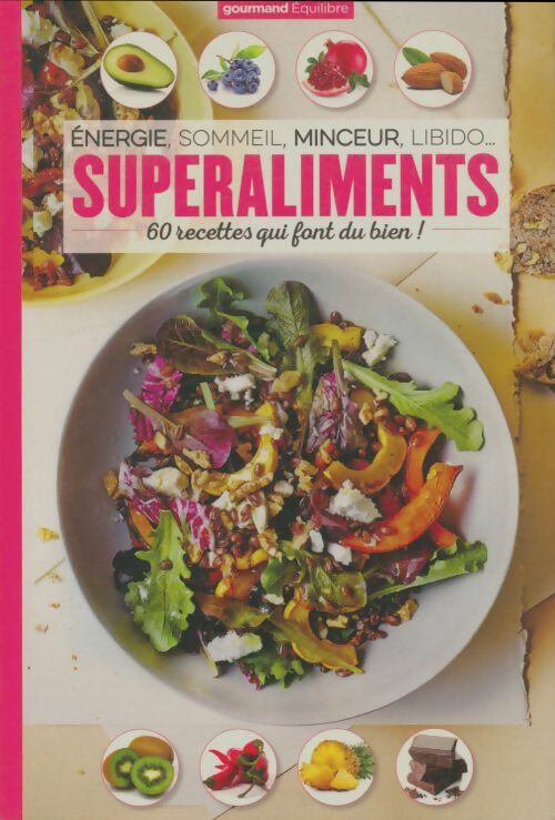 Livrenpoche : Superaliments. 60 recettes qui font du bien - Collectif - Livre