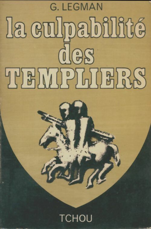 Livrenpoche : La culpabilité des templiers - G. Legman - Livre