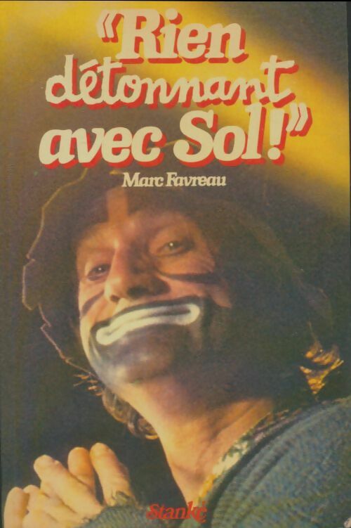 Livrenpoche : Rien détonnant avec Sol - Marc Favreau - Livre