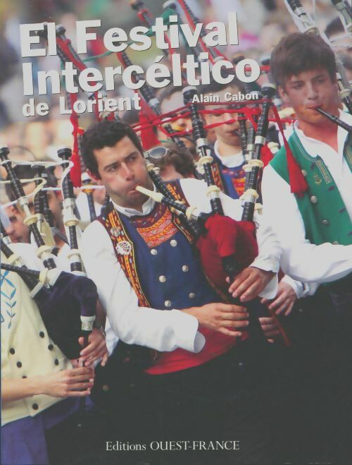 Livrenpoche : El festival Intercéltico de Lorient - Cabon Alain - Livre