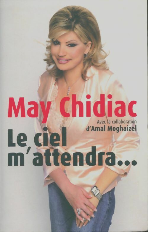 Livrenpoche : Le ciel m'attendra - May Chidiac - Livre