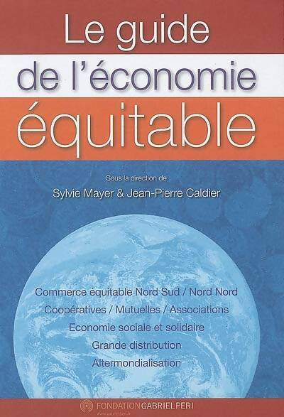 Livrenpoche : Le Guide de l'économie Equitable Commerce Equitable Cooperatives Mutuelles Associations - S. Mayer Jp Caldier Coutrot Décaillot - Livre