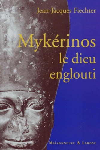 Livrenpoche : Mykérinos le dieu englouti - Jean-Jacques Fiechter - Livre