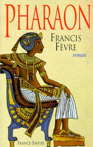 Livrenpoche : Pharaon - Francis Fèvre - Livre