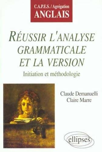 Livrenpoche : Réussir l'analyse grammaticale et la version - Claude Demanuelli - Livre