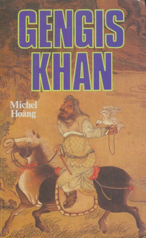 Livrenpoche : Gengis Khan - Michel Hoàng - Livre