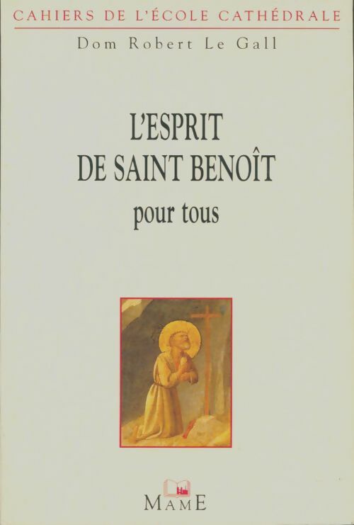 Livrenpoche : L'Esprit de Saint Benoît pour tous - Robert Le Gall - Livre