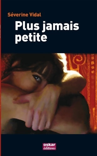 Livrenpoche : PLUS JAMAIS PETITE - Séverine Vidal - Livre