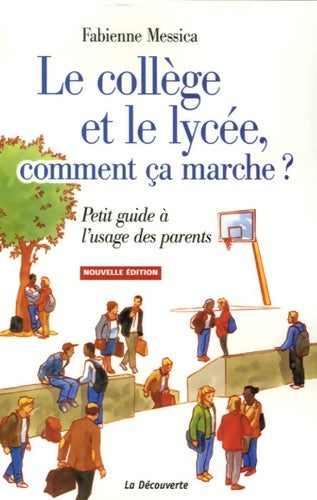 Livrenpoche : Le collège et le lycée comment ça marche ? - Fabienne Messica - Livre