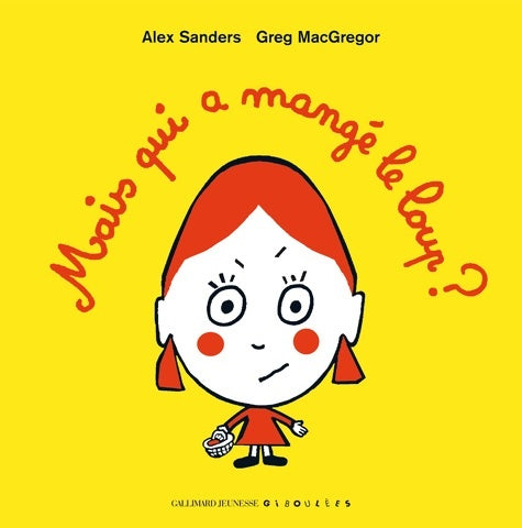 Livrenpoche : Mais qui a mange le loup ? - a partir de 2 ans - Alex Sanders - Livre