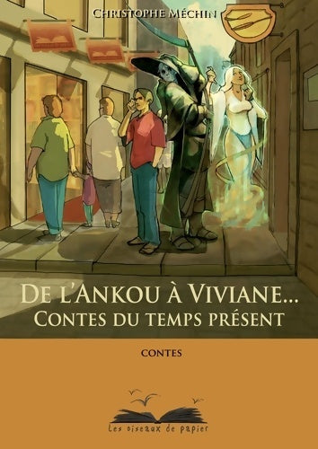 Livrenpoche : De l'ankou à viviane : Contes du temps présent - Christophe Méchin - Livre
