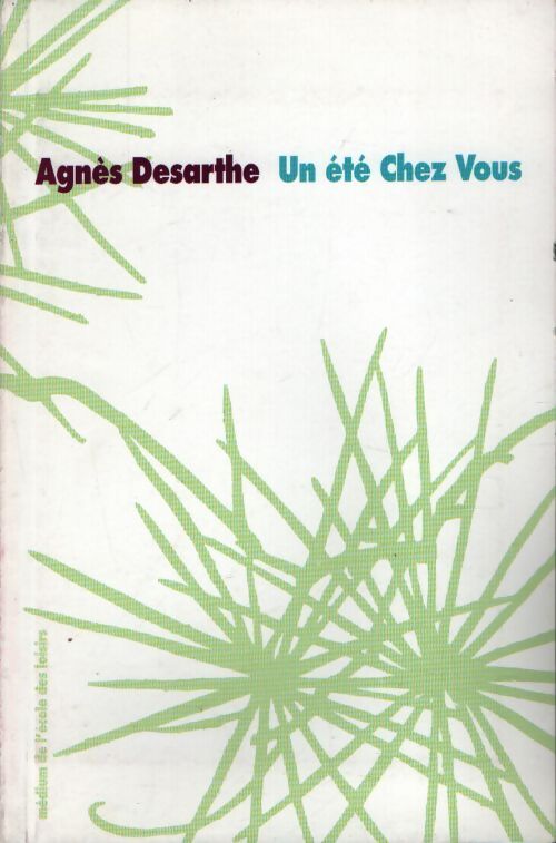 Un été chez vous - Agnès Desarthe - Livre