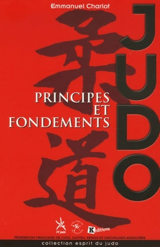 Livrenpoche : Judo principes et fondements - Emmanuel Charlot - Livre