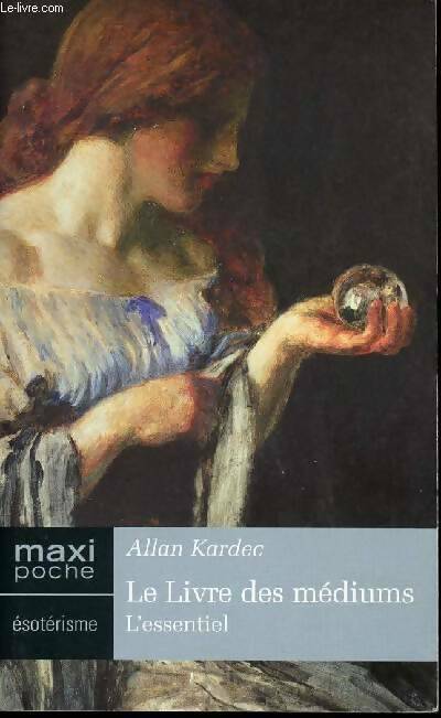 Livrenpoche : Le livre des médiums - Allan Kardec - Livre