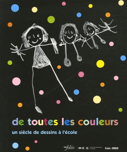 Livrenpoche : De toutes les couleurs - un siècle de dessins à l'école - Collectif - Livre