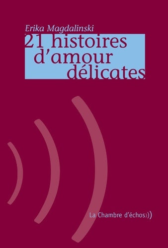 Livrenpoche : 21 histoires d'amour délicates - Erika Magdalinski - Livre
