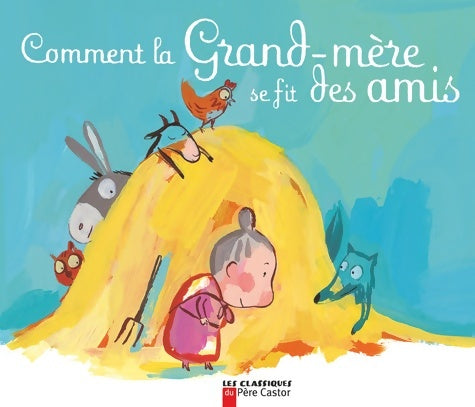 Livrenpoche : Comment la grand-mère se fit des amis - Jean Muzi - Livre