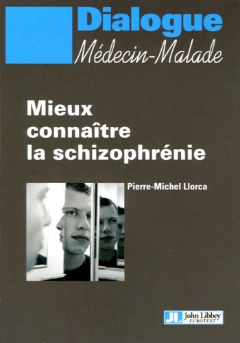 Livrenpoche : Mieux Connaitre La Schizophrenie - Pierre-Michel Llorca - Livre