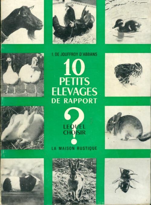 Livrenpoche : 10 petits élevages de rapport. Lequel choisir ? - Isabelle De Jouffroy d'Abbans - Livre