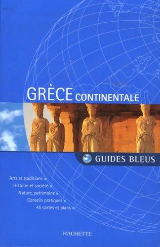 Livrenpoche : Guide bleu Grèce continentale - Renée Grimaud - Livre