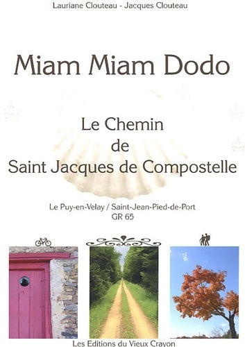 Livrenpoche : Miam miam dodo : Le chemin de saint jacques de Compostelle le puy-en-velay/saint-jean-pied-de-port gr 65 - Lauriane Clouteau - Livre