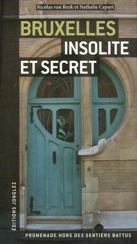 Livrenpoche : Bruxelles insolite et secret - Nicolas Van Beek - Livre