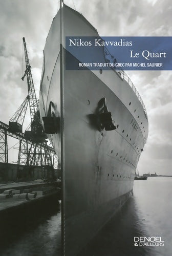 Livrenpoche : Le quart - Nikos Kavvadias - Livre