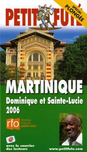 Livrenpoche : Martinique Dominique et sainte-lucie 2006 le petit fute - Al. Dominique Auzias - Livre
