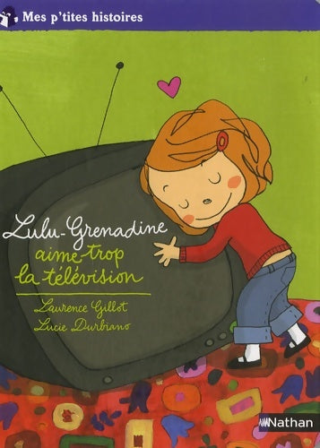 Livrenpoche : LULU GRENADINE AIME TROP télé - Laurence Gillot - Livre