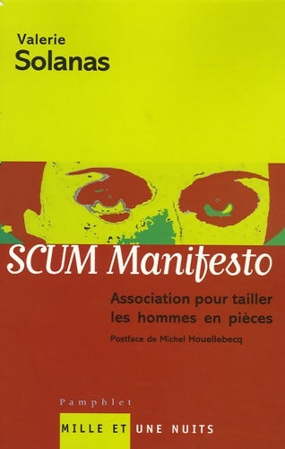 Livrenpoche : Scum manifesto : « association pour tailler les hommes en pièces » - Valérie Solanas - Livre