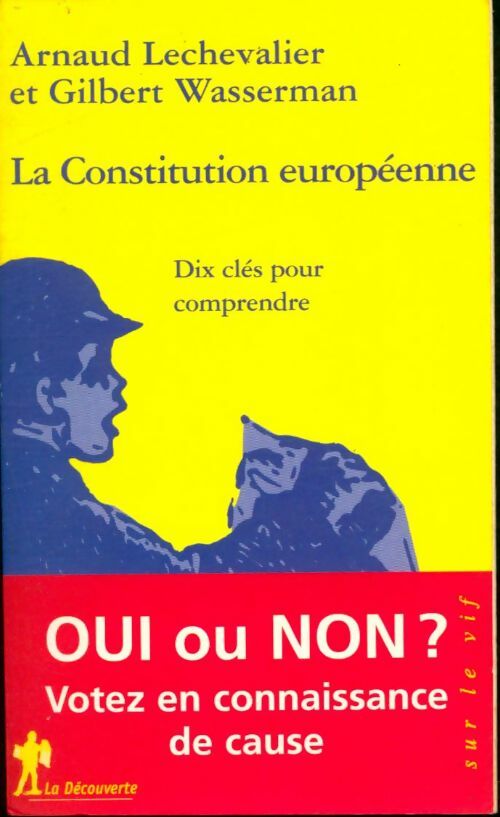 Livrenpoche : La constitution européenne : dix questions pour comprendre et pour voter en connaissance de cause - Gilbert Wasserman - Livre