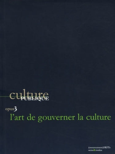Livrenpoche : Culture Publique opus 3 : L'Art de gouverner la culture - Tonka - Livre