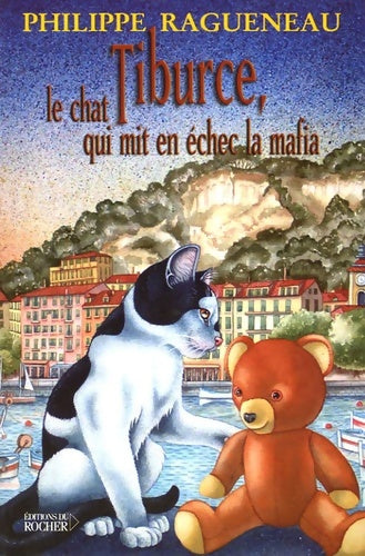Livrenpoche : Tiburce le chat qui mit en échec la mafia - Philippe Ragueneau - Livre
