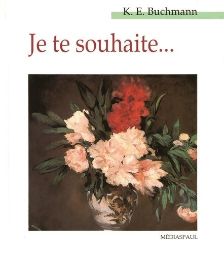 Livrenpoche : Je te souhaite - Ke Buchmann - Livre