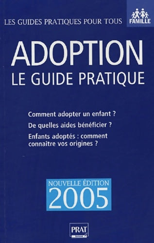 Livrenpoche : Adoption : Le guide pratique - Anne Masselot-Astruc - Livre