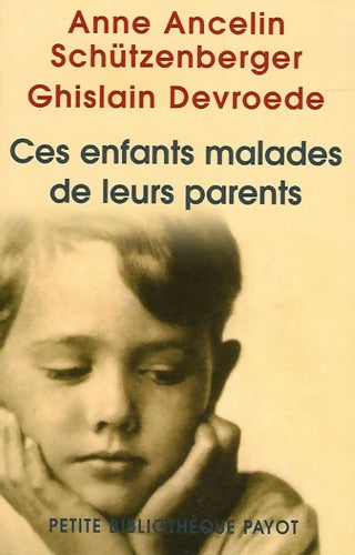 Livrenpoche : Ces enfants malades de leurs parents - Ghislain Devroede, Ancelin Schutzenberger - Livre