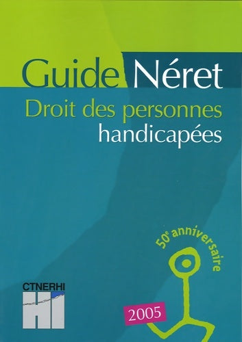 Livrenpoche : Guide néret : Droit des personnes handicapées - Ctnerhi - Livre