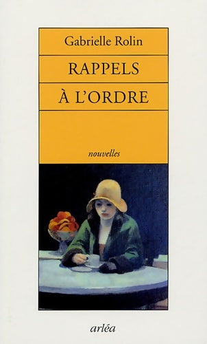 Livrenpoche : Rappels à l'ordre - Gabrielle Rolin - Livre