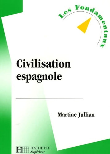 Livrenpoche : Civilisation espagnole - Martine Jullian - Livre