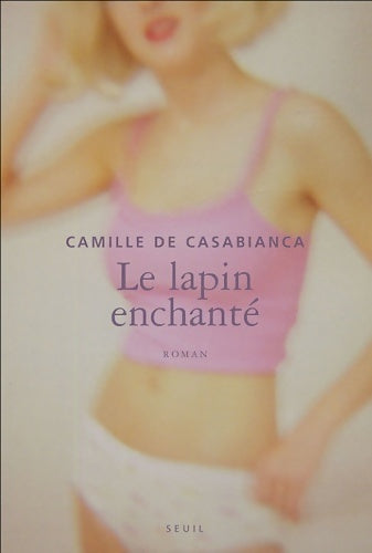 Livrenpoche : Le lapin enchanté - Camille De Casabianca - Livre