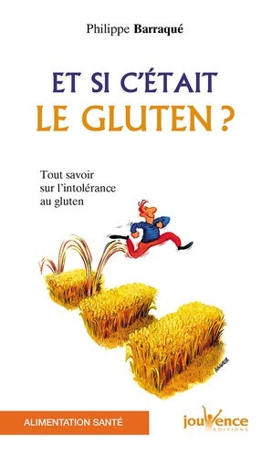 Livrenpoche : Et si c'était le gluten ? - Philippe Barraqué - Livre