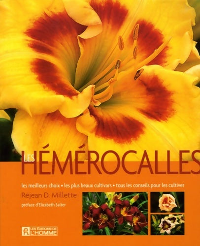 Livrenpoche : Les hémérocalles : Les meilleurs choix les plus beaux cultivars tous les conseils pour les cultiver - Réjean Millette - Livre
