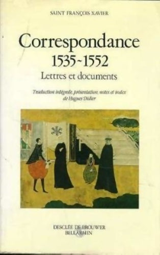 Livrenpoche : Correspondance 1535-1552 : Lettres et documents - Saint François Xavier - Livre