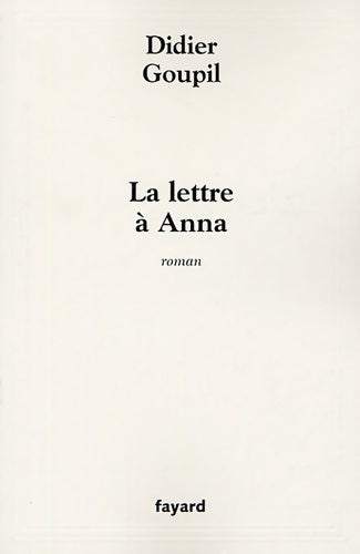 Livrenpoche : La lettre à Anna - Didier Goupil - Livre